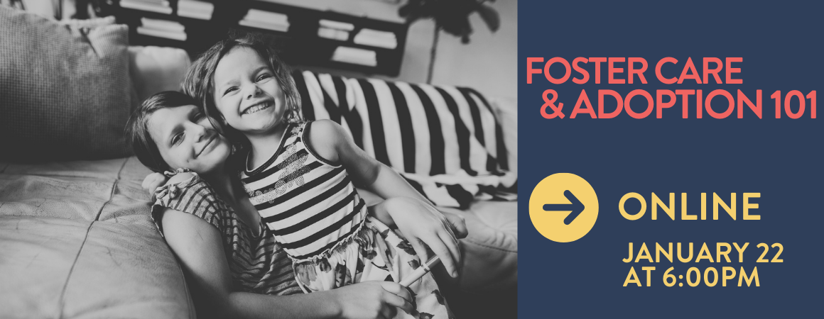 January Foster Care and Adoption 101 Meeting